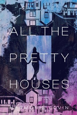 All The Pretty Houses 1