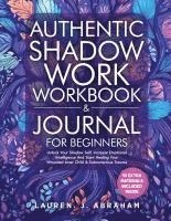 bokomslag Authentic Shadow Work Workbook & Journal for Beginners