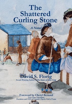 David S Florig - Shattered Curling Stone, Inbunden
