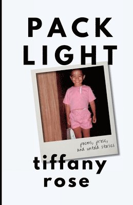 Tiffany Rose - pack light, Häftad
