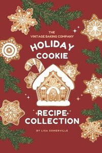 bokomslag The Vintage Baking Company Holiday Cookie Recipe Collection