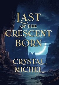 bokomslag Last of the Crescent Born