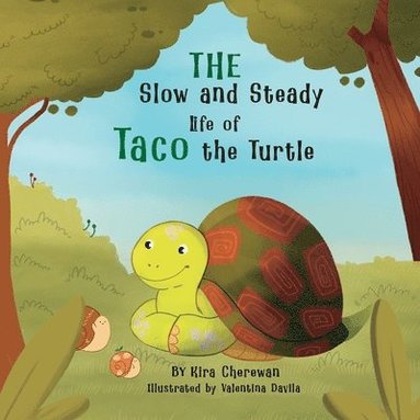 bokomslag The Slow and Steady Life of Taco the Turtle