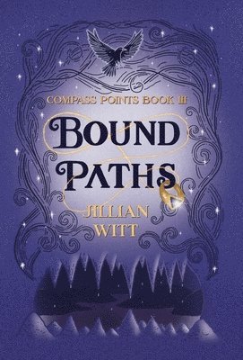 Jillian Witt - Bound Paths, Inbunden