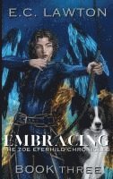 bokomslag Embracing, The Zoe Eferhild Chronicles