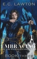 Embracing, The Zoe Eferhild Chronicles