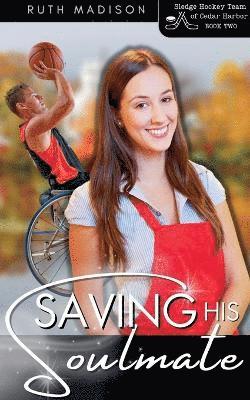 Ruth Madison - Saving His Soulmate, Häftad