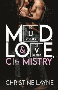 bokomslag Mud, Love, and Chemistry