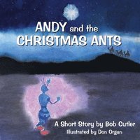 bokomslag Andy and the Christmas Ants