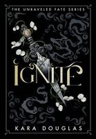 Kara Douglas - Ignite, Inbunden. Tillgänglighet: Lägg i varukorg