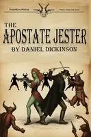 Daniel Dickinson - Apostate Jester, Häftad. Tillgänglighet: Lägg i varukorg