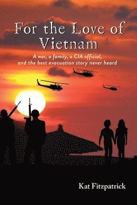 Kat Fitzpatrick - For the Love of Vietnam, Häftad