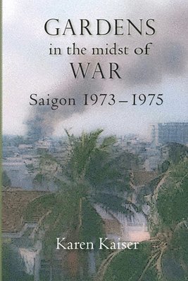 bokomslag Gardens in the Midst of War