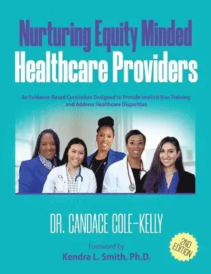 Candace Cole-Kelly - Nurturing Equity Minded Healthcare Providers, Häftad. Tillgänglighet: Lägg i varukorg