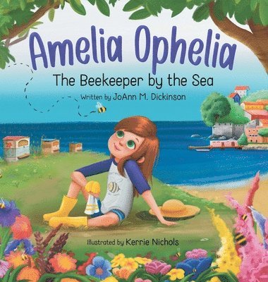 bokomslag Amelia Ophelia The Beekeeper by the Sea