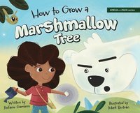 bokomslag How to Grow a Marshmallow Tree