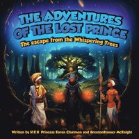 bokomslag Then Adventures of the Lost Prince, Escape from the Whispering Trees