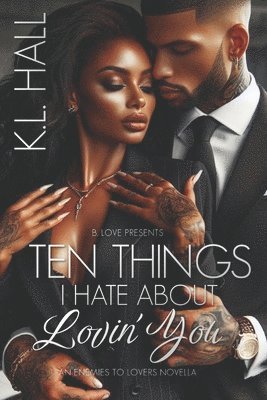 K L Hall, K. L. Hall, K.L. Hall - Ten Things I Hate About Lovin' You, Häftad