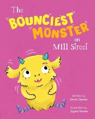 The Bounciest Monster on Mill Street 1