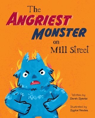 bokomslag The Angriest Monster on Mill Street