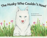 bokomslag Husky Who Couldn't Howl