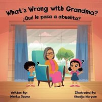 bokomslag What's Wrong with Grandma? Qu le pasa abuelita?