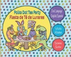 Vicki Riske - Polka Dot Tea Party / Fiesta de Te de Lunares, Inbunden