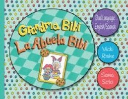 Vicki Riske, Sonia Soto - Grandma Bibi / La Abuela Bibi, Häftad