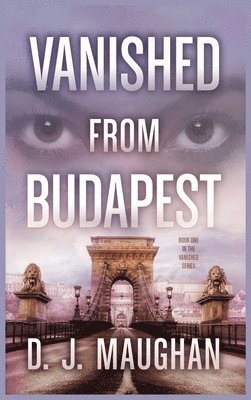 Vanished From Budapest 1