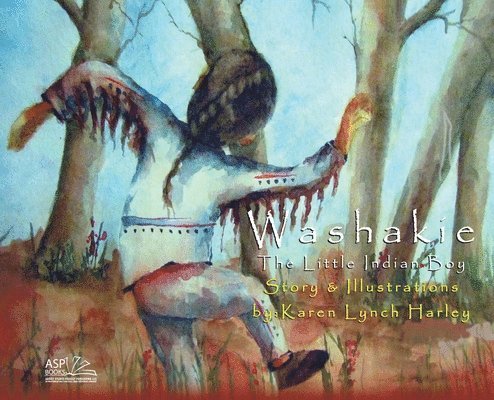 Karen Lynch Harley, Karen Lynch Harley - Washakie - The Little Indian Boy, Inbunden