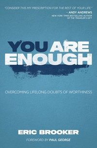 bokomslag You Are Enough: Overcoming Lifelong Doubts of Worthiness