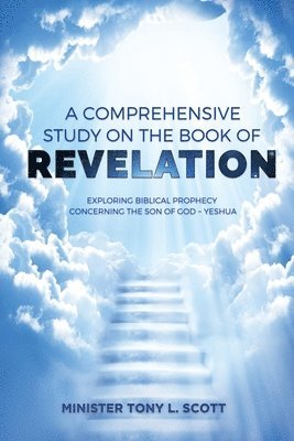 Tony Scott - Comprehensive Study on The Book of Revelation, Häftad