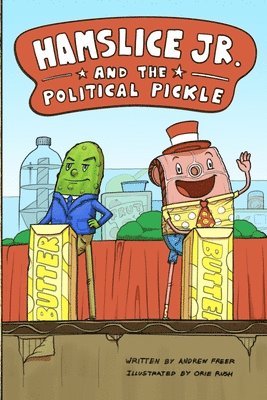 Andrew Freer, Brent Winzek - Hamslice Jr. and the Political Pickle, Häftad