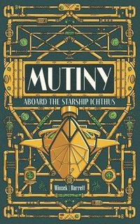 bokomslag Mutiny Aboard the Starship Ichthus