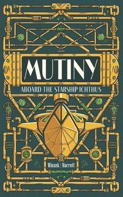 bokomslag Mutiny Aboard the Starship Ichthus