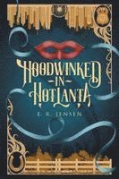 E R Jensen, E. R. Jensen, E.R. Jensen - Hoodwinked in Hotlanta, Häftad