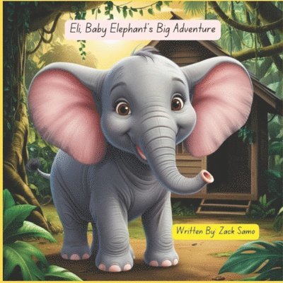 Eli, Baby Elephant's Big Adventure 1