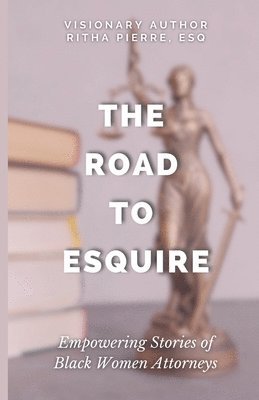 Ritha Pierre Esq, Ritha Pierre Esq. - Road to Esquire, Häftad