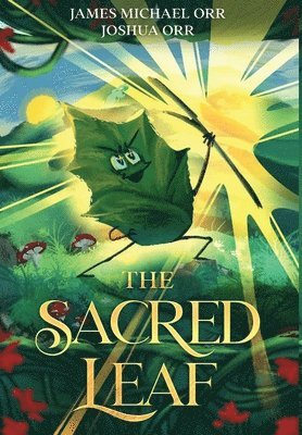 James Michael Orr, Joshua Orr, Janae Fridelle - Sacred Leaf, Inbunden