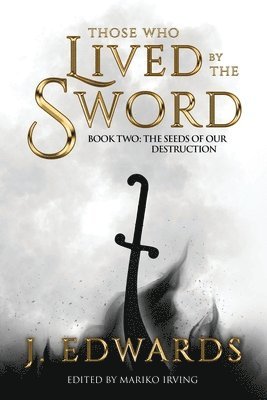 Those Who Lived by the Sword Book Two 1