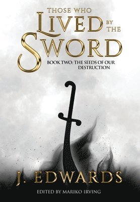 Those Who Lived by the Sword Book Two 1