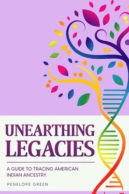 bokomslag Unearthing Legacies