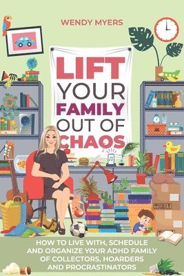 Lift Your Family Out of Chaos 1