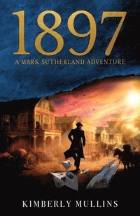 bokomslag 1897 A Mark Sutherland Adventure