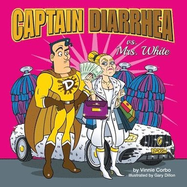 bokomslag Captain Diarrhea vs. Mrs. White