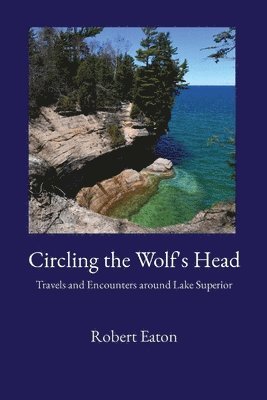 Robert Eaton - Circling the Wolf's Head, Häftad