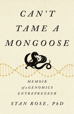 Stan Rose - Can't Tame a Mongoose, Häftad. Tillgänglighet: Lägg i varukorg