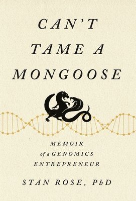 Stan Rose - Can't Tame a Mongoose, Inbunden. Tillgänglighet: Lägg i varukorg