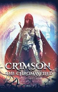 bokomslag Crimson the Chromaveiled