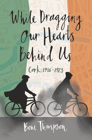 Boni Thompson - While Dragging Our Hearts Behind Us, Häftad